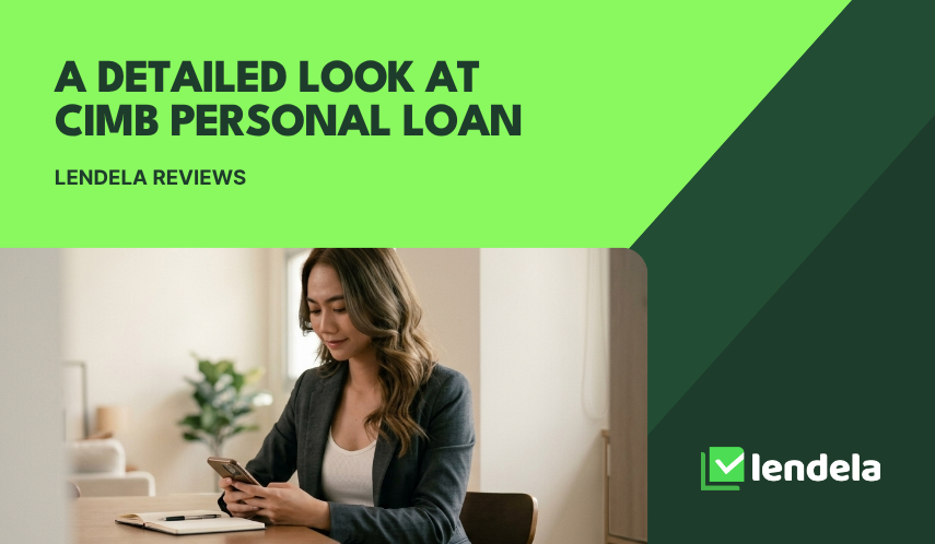 Lendela Review: a Detailed Look at CIMB Personal Loan