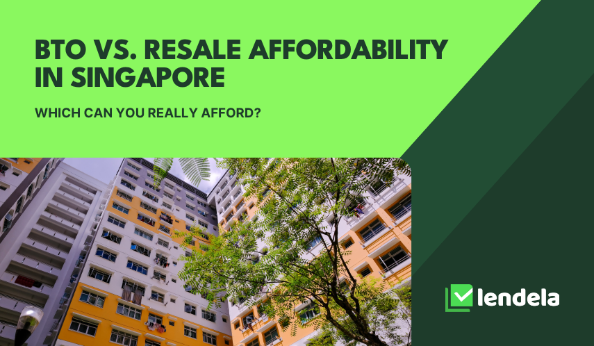 BTO vs. resale affordability in Singapore: which can you really afford?