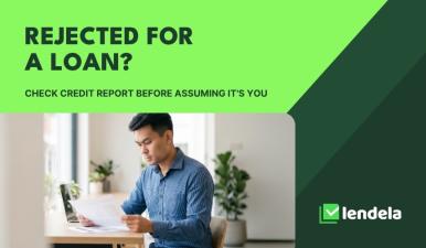 Rejected for a Loan? Check Your Credit Report Before You Assume It's You