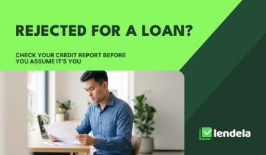 Rejected for a Loan? Check Your Credit Report Before You Assume It's You
