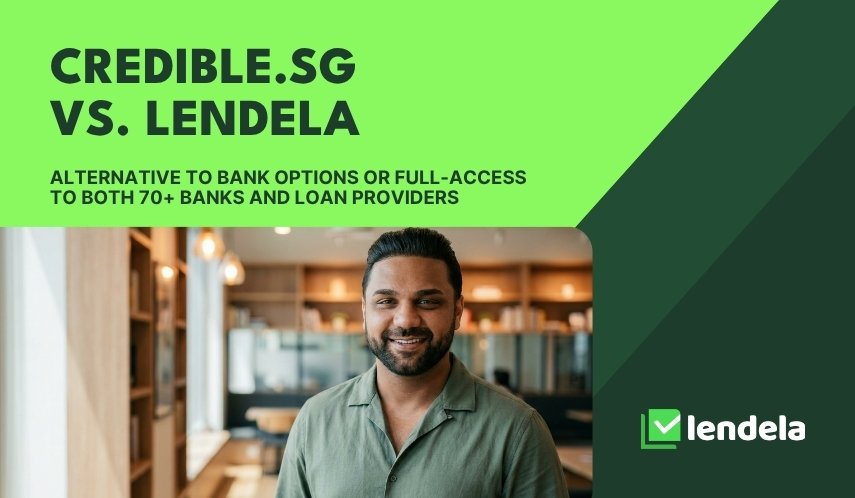 Credible.sg vs. Lendela: a personal loan comparison