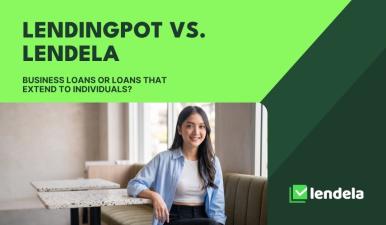 Lendingpot vs. Lendela: which is right for your loan?